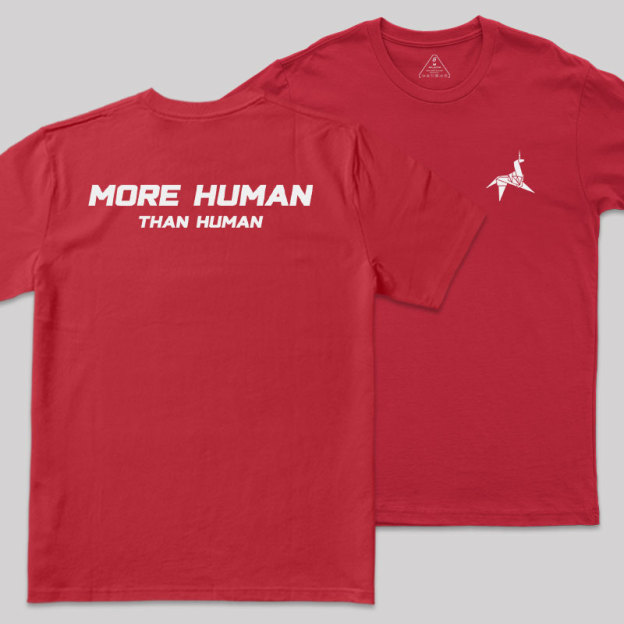 More Human Than Human Geek T-Shirt