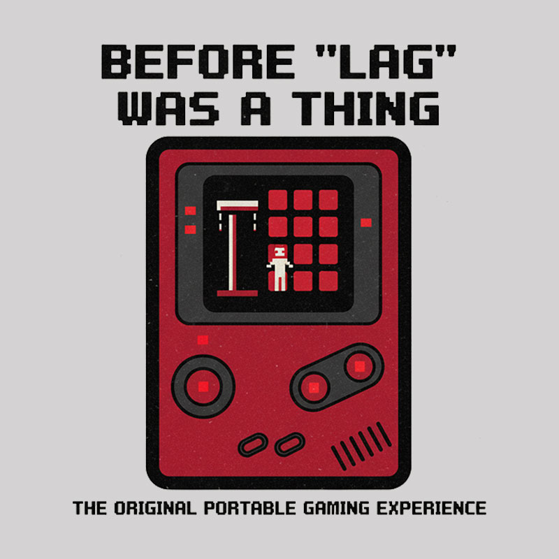 Before LAG Was A Thing Geek T-Shirt