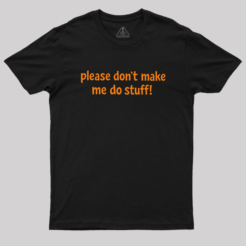 I'm Lazy! Geek T-Shirt