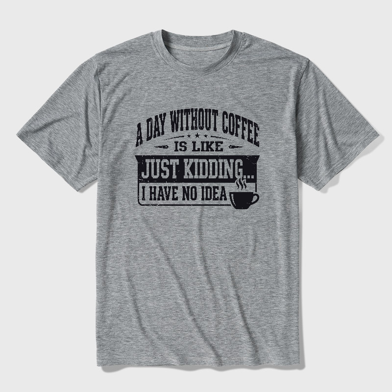 A Day Without Coffee Ultra Soft Heather Tee