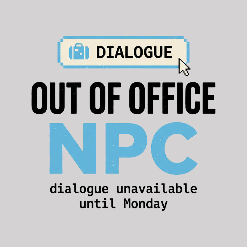Out Of Office NPC Geek T-Shirt