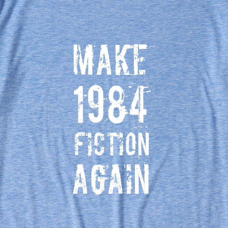 Make 1984 Fiction Again Ultra Soft Heather Tees