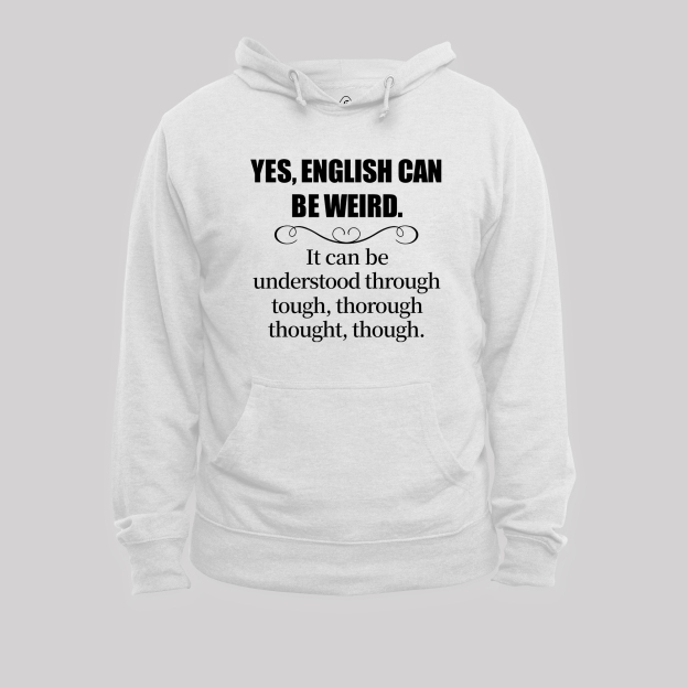 English Can Be Weird Geek Hoodie