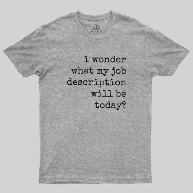 Job Description Geek T-Shirt