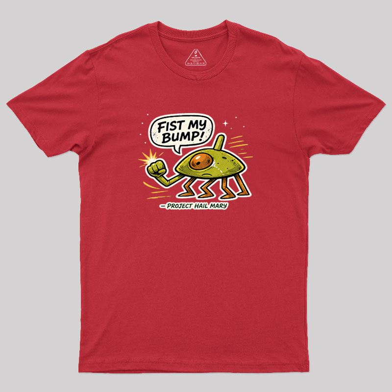 Fist My Bump Geek T-Shirt
