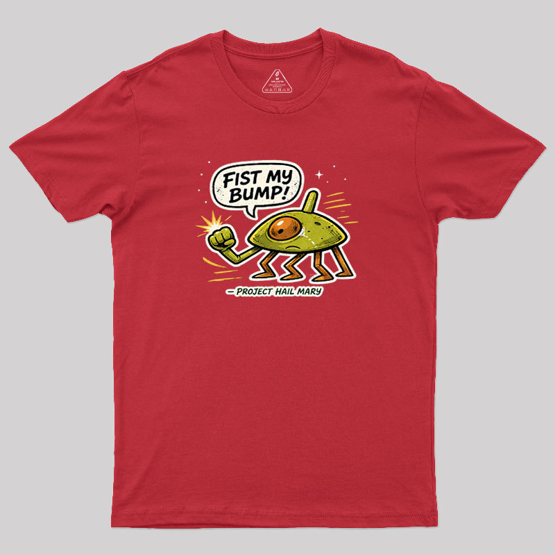 Fist My Bump Geek T-Shirt