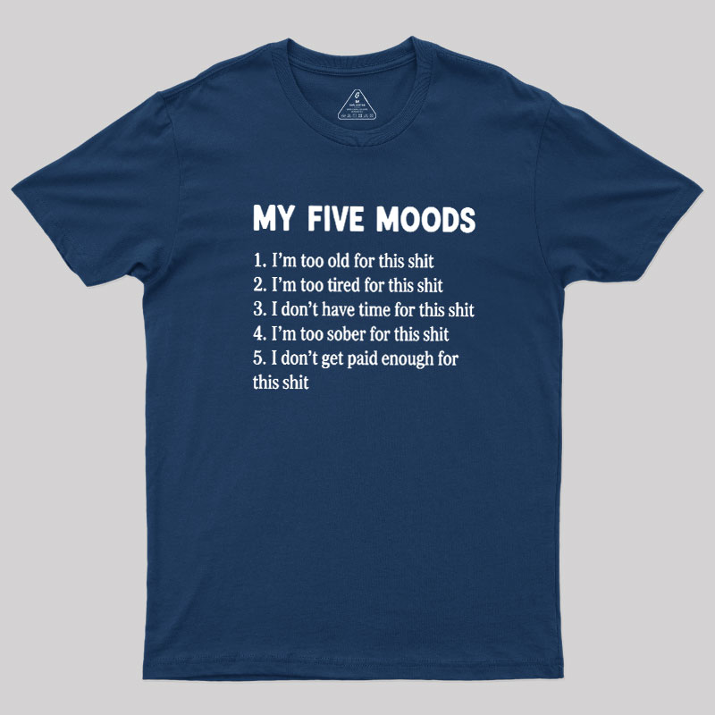 My Five Moods Geek T-Shirt