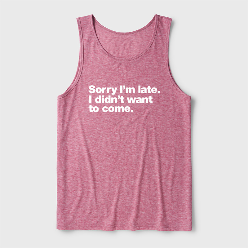 I Didn't Want to Come Ultra Soft Heather Tank