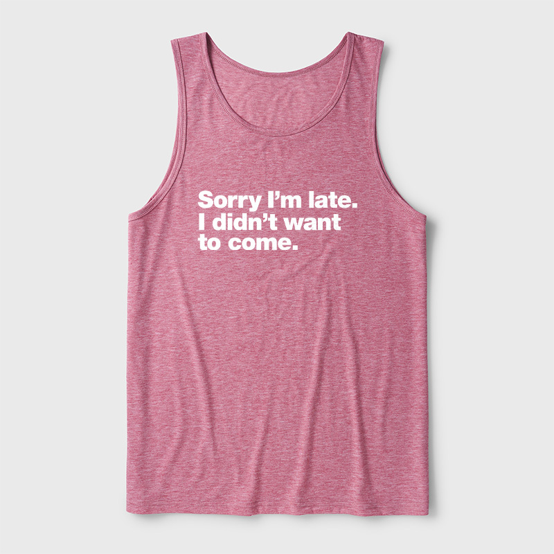 I Didn't Want to Come Ultra Soft Heather Tank