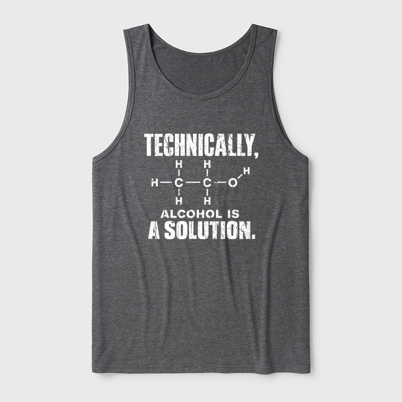 Technically Alcohol Is A Solution Ultra Soft Heather Tank