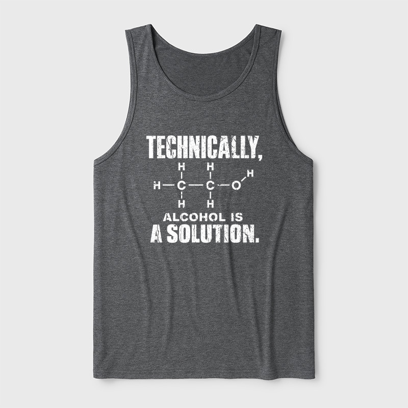 Technically Alcohol Is A Solution Ultra Soft Heather Tank