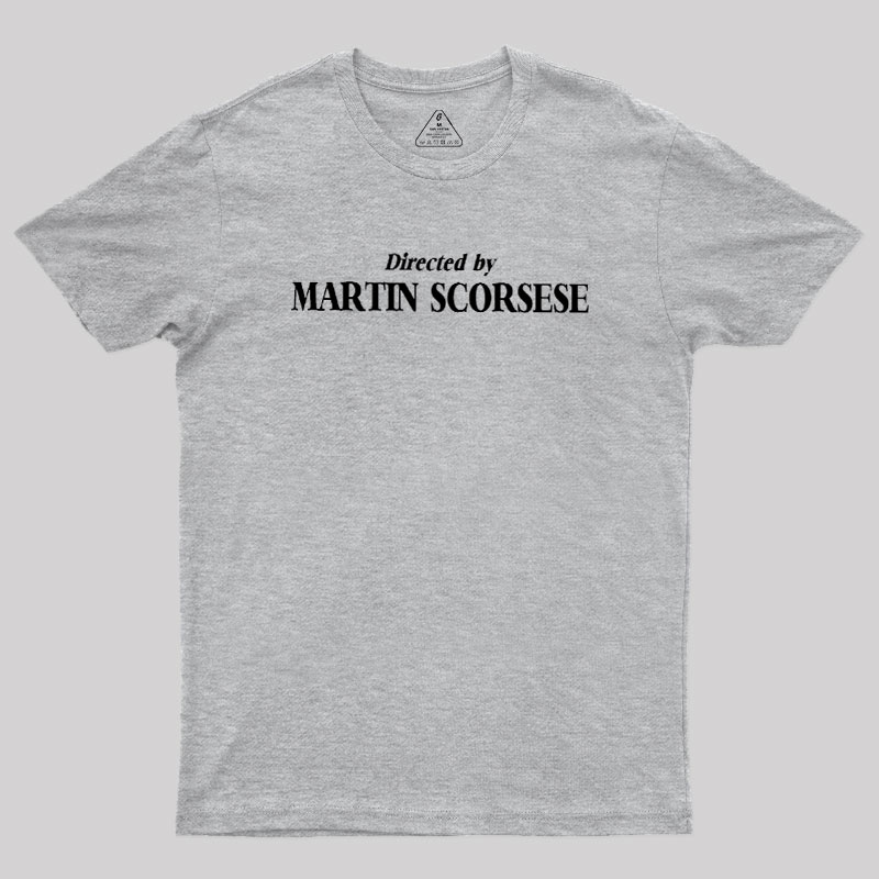 Directed by Martin Scorsese Geek T-Shirt