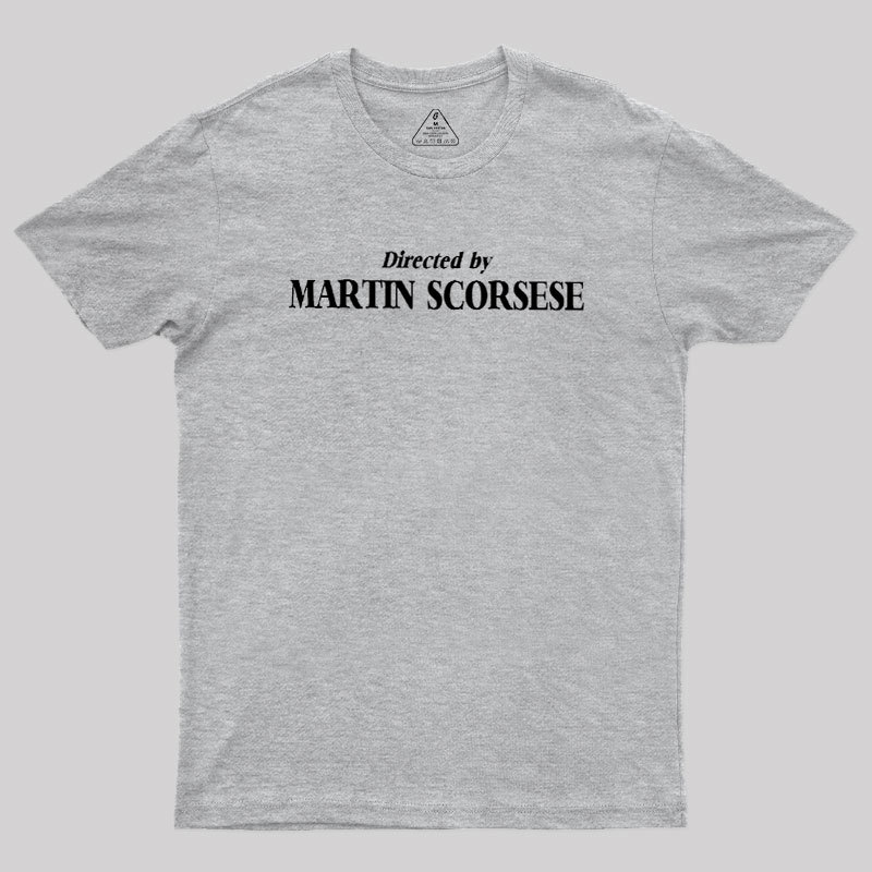 Directed by Martin Scorsese Geek T-Shirt