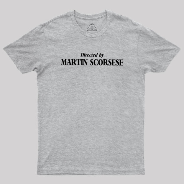 Directed by Martin Scorsese Geek T-Shirt