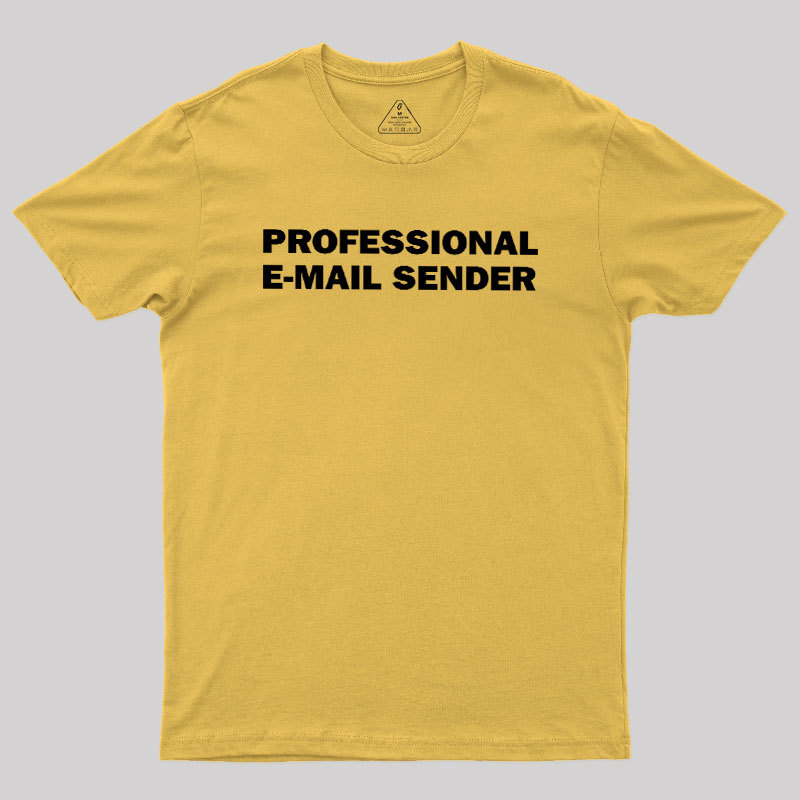 Professional E-mail Sender Geek T-Shirt