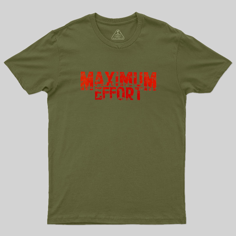 Maximum Effort Distressed Grunge Geek T-Shirt