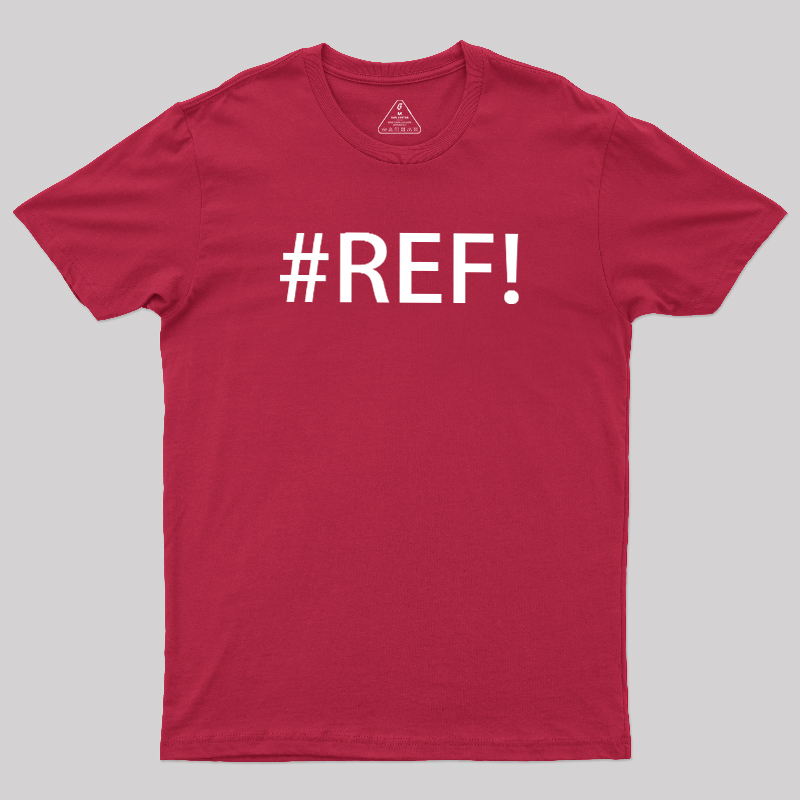 #REF! Geek T-Shirt