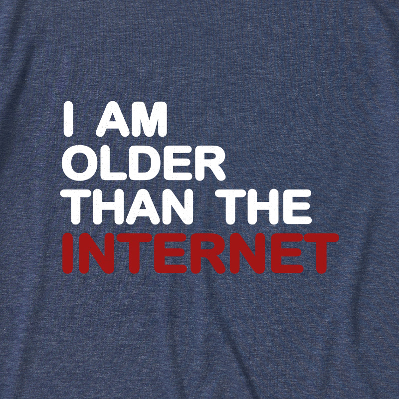 I Am Older Than The Internet Ultra Soft Heather Tee