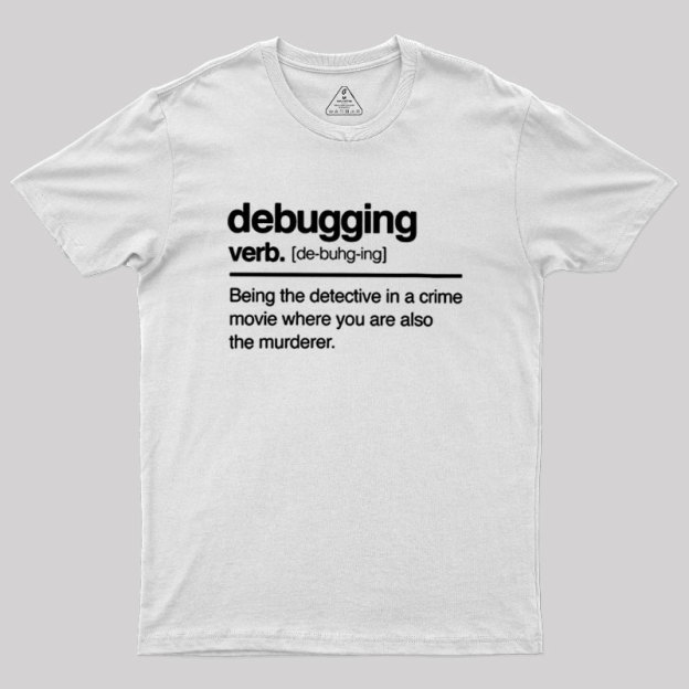 Debugging Verb Geek T-Shirt