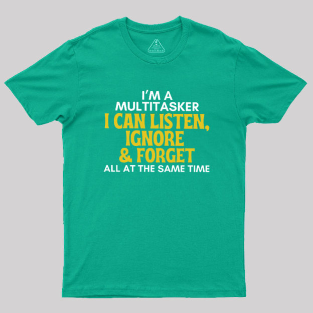 The Multitasker Geek T-Shirt