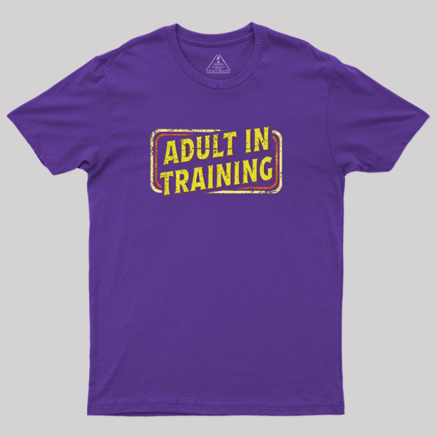 Adult In Training Geek T-Shirt