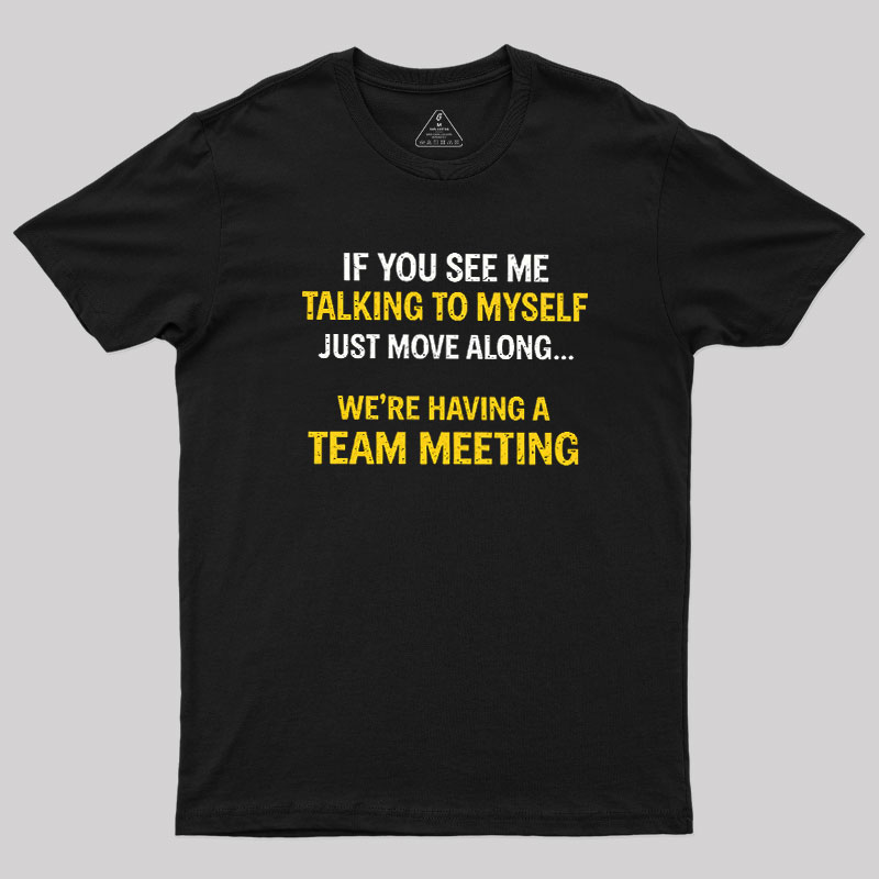 Team Meeting Geek T-Shirt