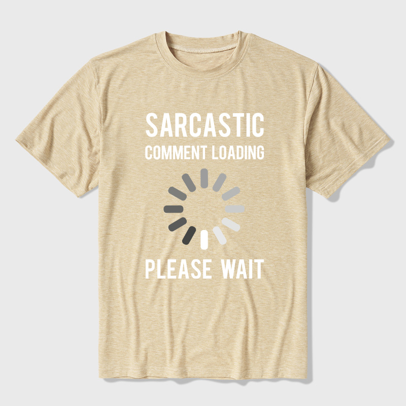 Sarcastic Comment Loading Ultra Soft Heather Tee