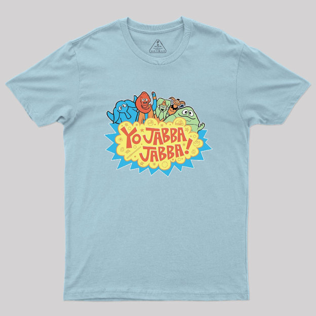 Yo Jabba Jabba! Geek T-Shirt