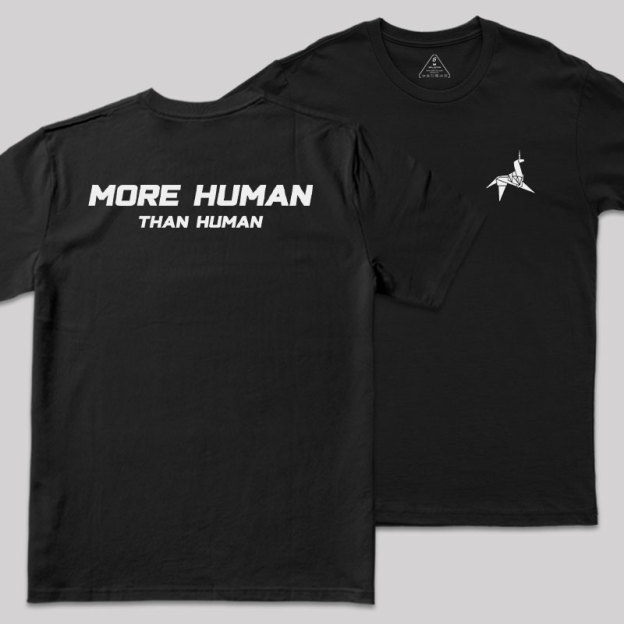 More Human Than Human Geek T-Shirt