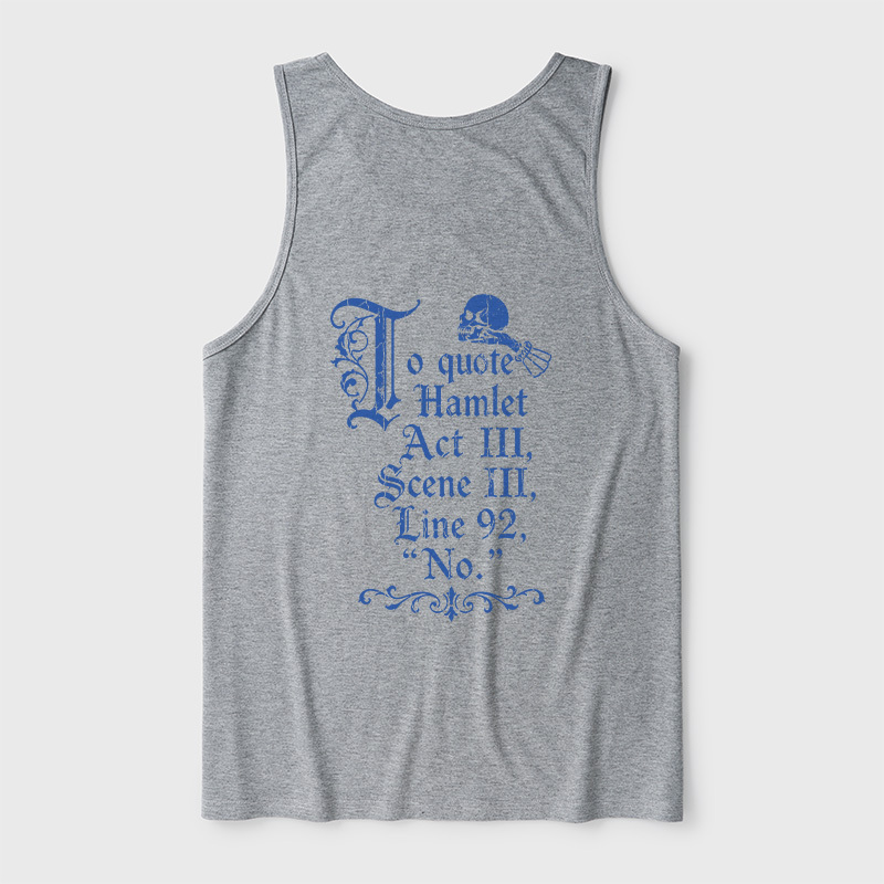 To Quote Hamlet Ultra Soft Heather Tank