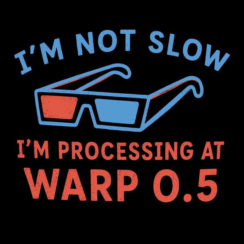 I'm Not Slow Geek T-Shirt
