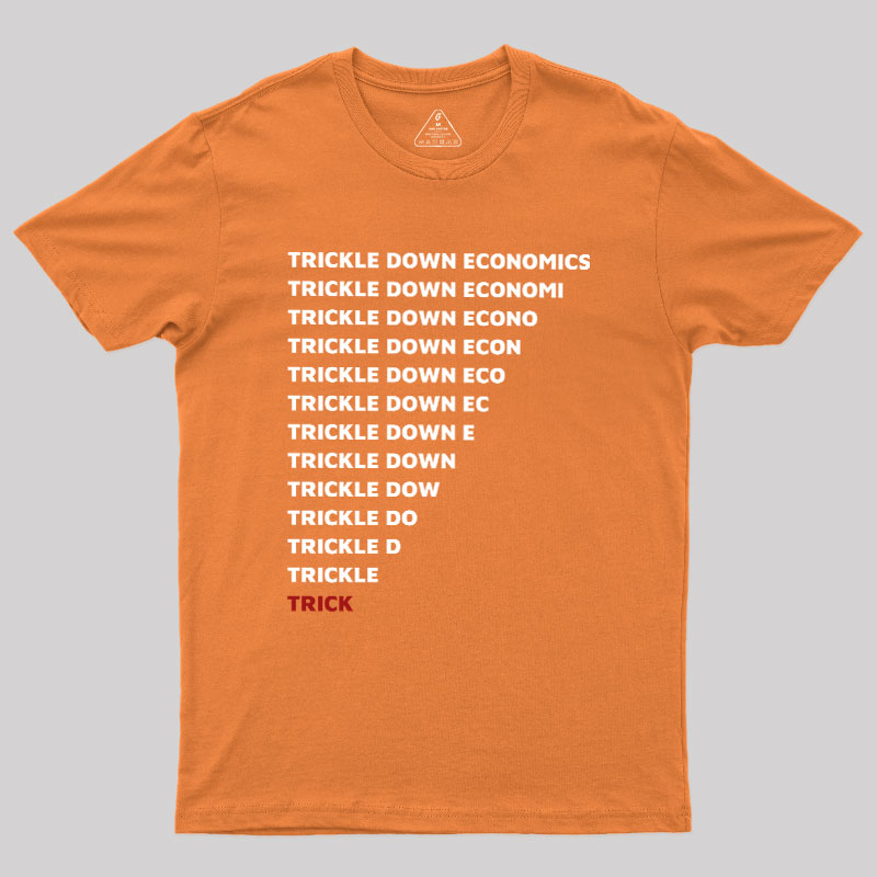Trickle Down Economics Geek T-Shirt