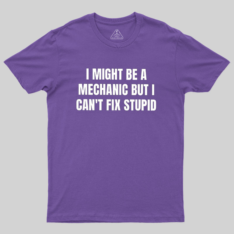 Can Not Fix Stupid Geek T-Shirt