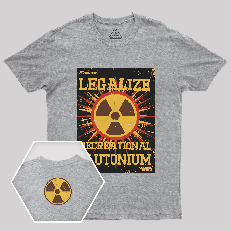 Legalize Recreational Plutonium Vintage Geek T-Shirt