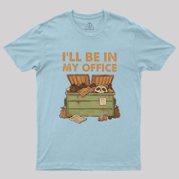 Dumpster Office Geek T-Shirt