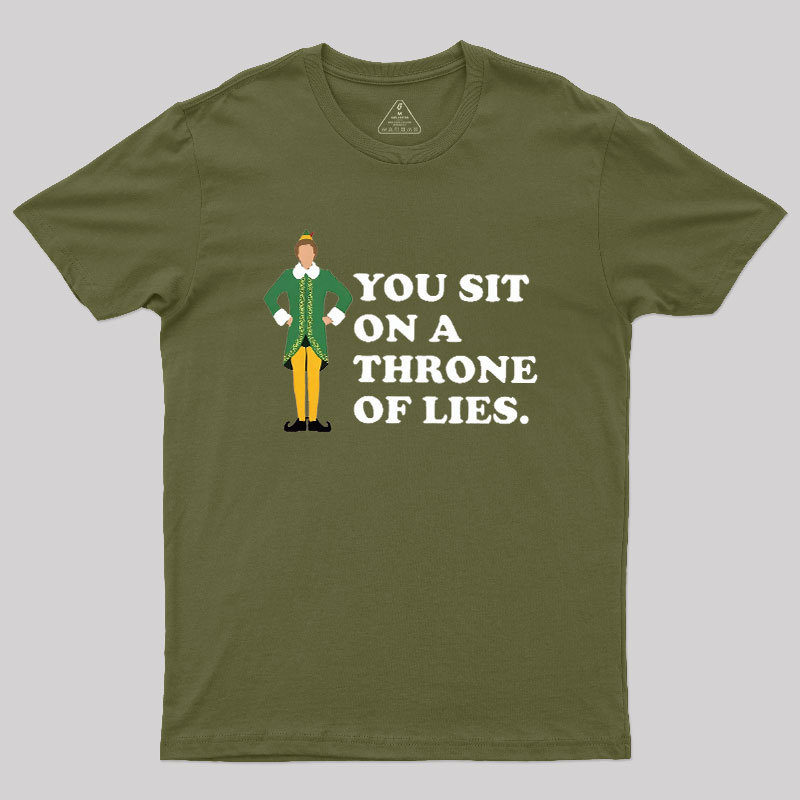 You sit On A Throne Of Lies Geek T-Shirt