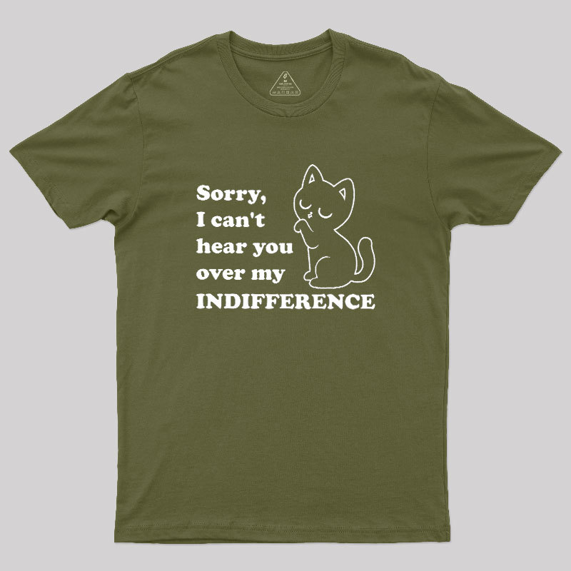Cat Indifference Cute Irony Geek T-Shirt