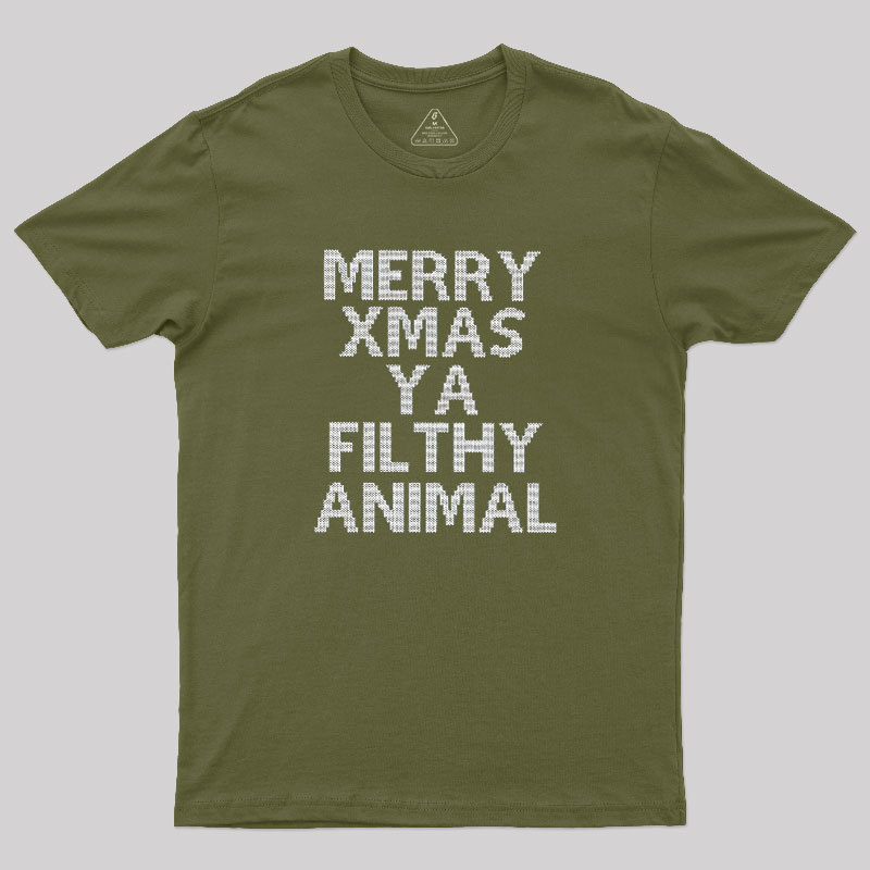 Merry Xmas Ya Filthy Animal Geek T-Shirt