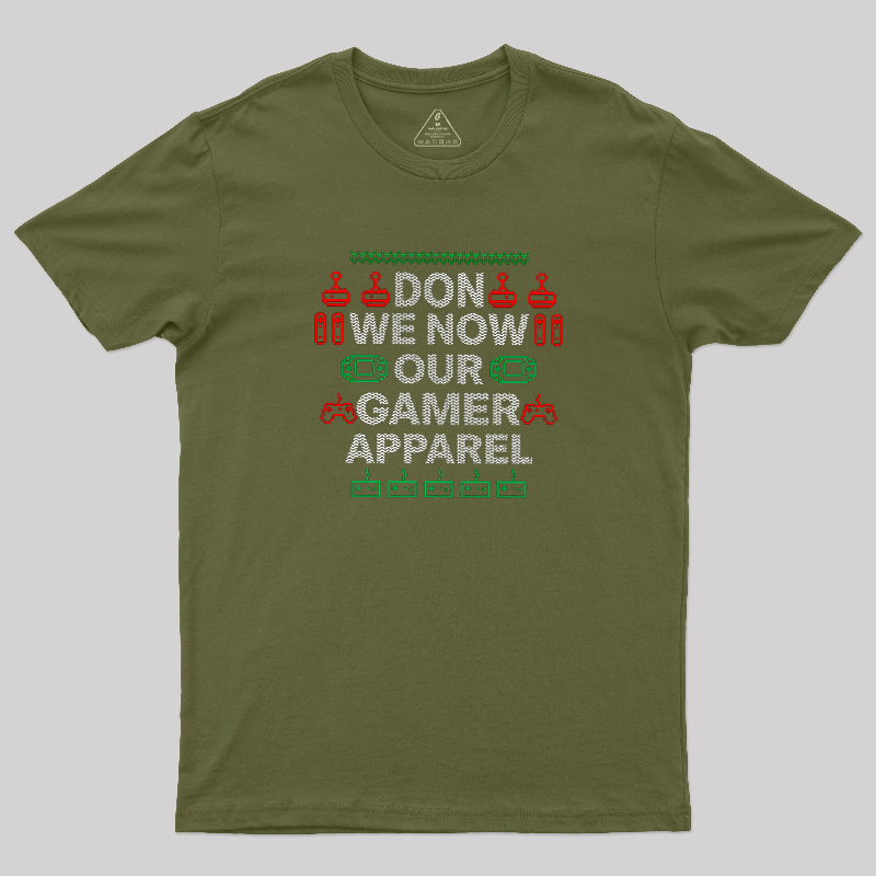 Don We Now Our Gamer Apparel Geek T-Shirt
