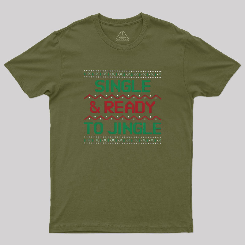 Single And Ready To Jingle Geek T-Shirt