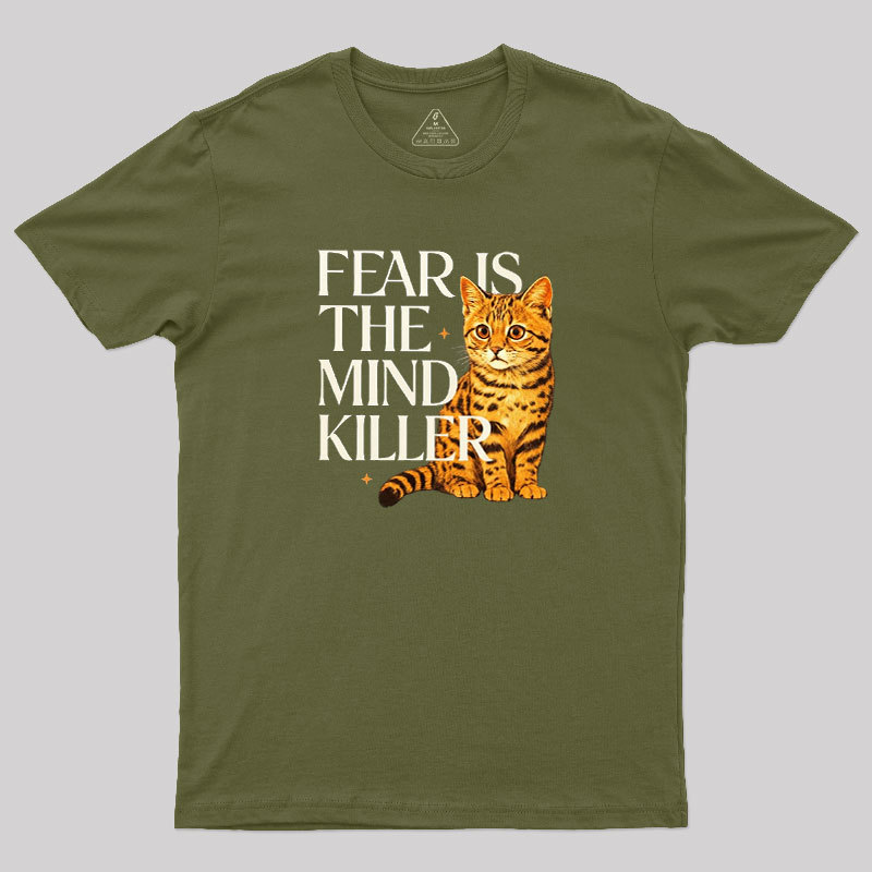Fear Is The Mind Killer Cat Geek T-Shirt
