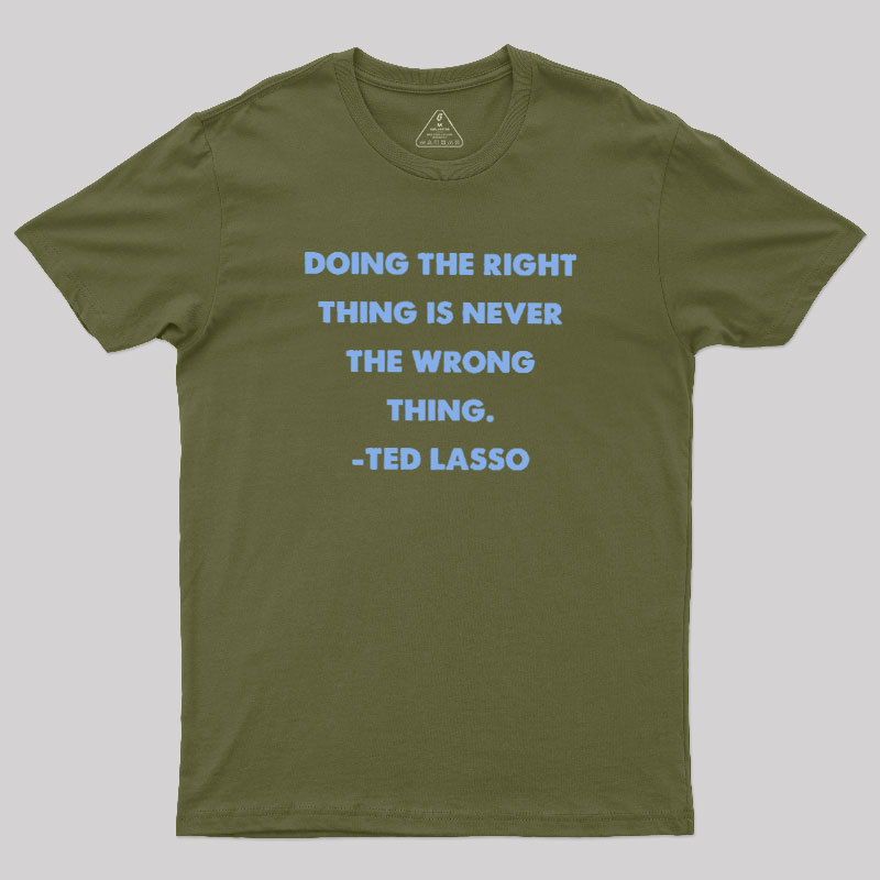 Doing The Right Thing Geek T-Shirt