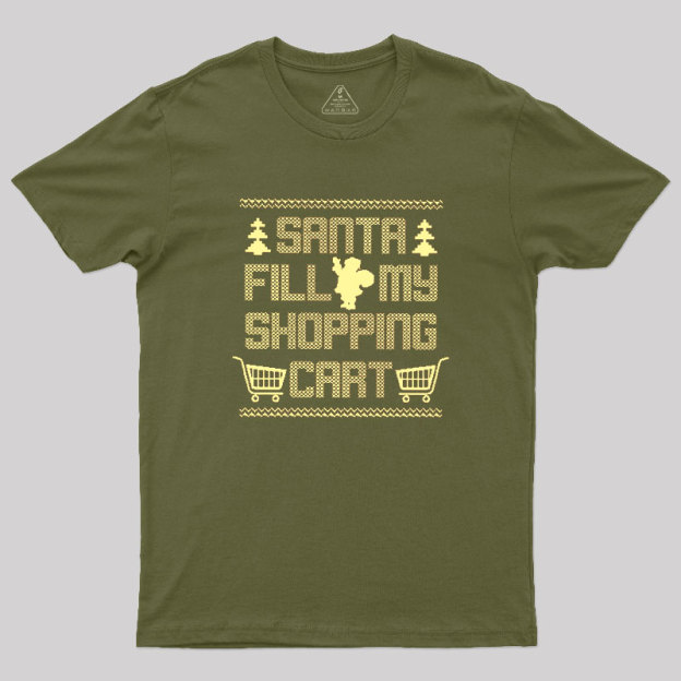 Santa Fill My Shopping Cart Geek T-Shirt