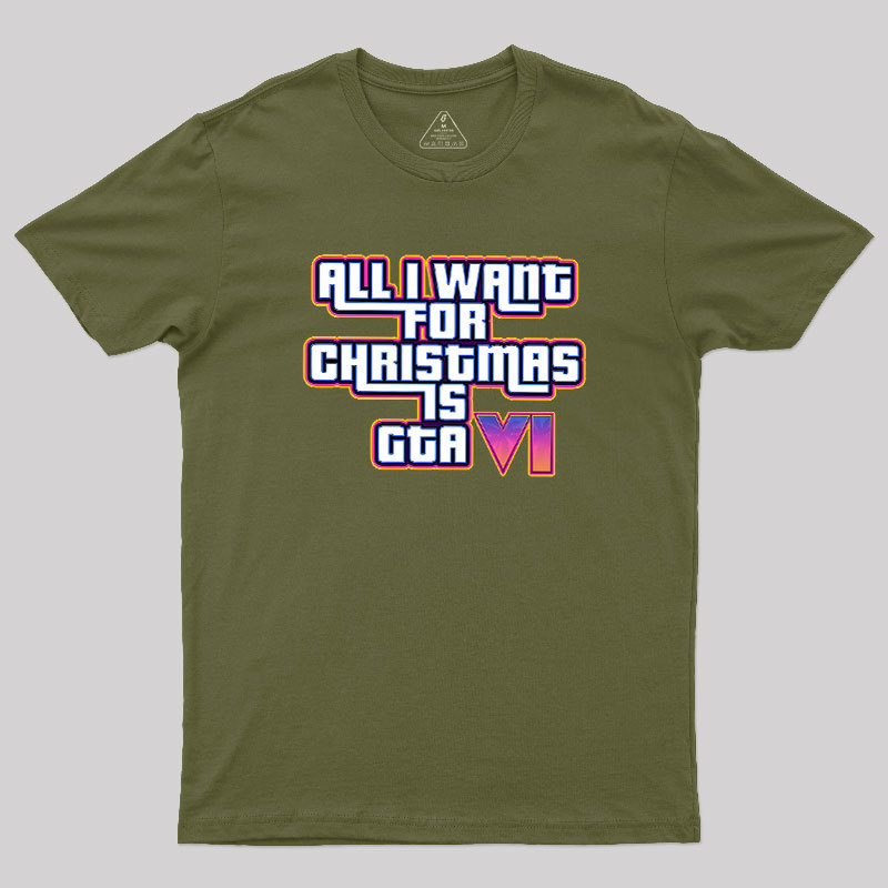 All I Want For Christmas Is GTA vi Geek T-Shirt