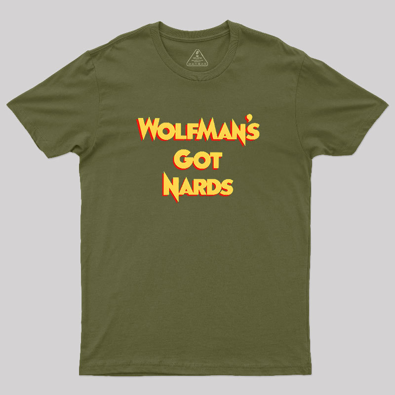 Wolfman��s Nards Geek T-Shirt