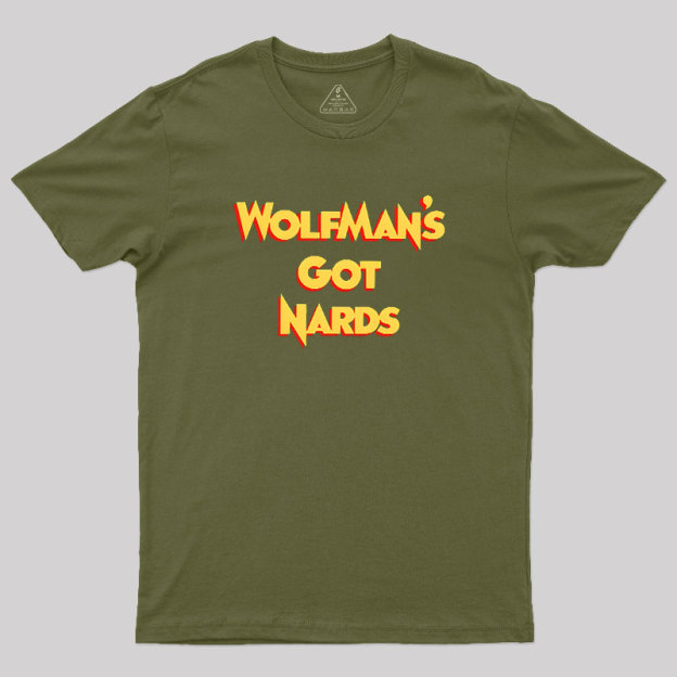 Wolfman��s Nards Geek T-Shirt