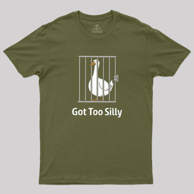 Got-Too-Silly Geek T-Shirt