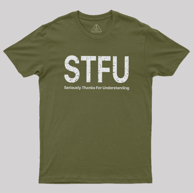 Seriously.Thanks For Understanding Geek T-Shirt