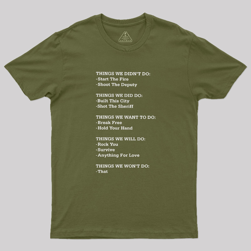 The Things We Did Not Do Geek T-Shirt