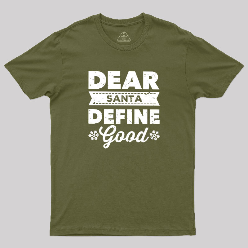 Dear Santa Define Good Geek T-Shirt